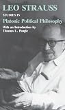 Strauss, Leo: Studies in Platonic Political Philosophy Strauss, Leo: Studies in Platonic Political Philosophy