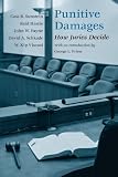 Payne, John W.: Punitive Damages: How Juries Decide