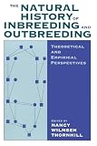 Thornhill, Nancy Wilmsen: The Natural History of Inbreeding and Outbreeding: Theoretical and Empirical Perspectives