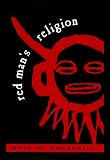 Underhill, R. M.: Red Man's Religion: Beliefs and Practices of the Indians North of Mexico Underhill, R. M.: Red Man's Religion: Beliefs and Practices of the Indians North of Mexico