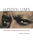 Van Deburg, William L.: Hoodlums: Black Villains and Social Bandits in American Life Van Deburg, William L.: Hoodlums: Black Villains and Social Bandits in American Life