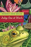 Judge Dee at Work: Eight Chinese Detective Stories (0226848663) by Gulik, Robert Hans Van Gulik, Robert Hans Van: Judge Dee at Work: Eight Chinese Detective Stories