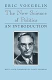 Voegelin, Eric: The New Science of Politics Voegelin, Eric: The New Science of Politics