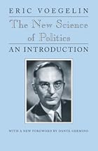 The New Science of Politics by Eric Voegelin