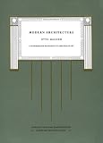Wagner, Otto: Modern Architecture: A Guidebook for His Students to This Field of Art Wagner, Otto: Modern Architecture: A Guidebook for His Students to This Field of Art