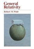 Wald, Robert: General Relativity