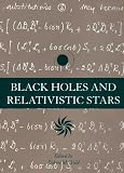 Wald, Robert M.: Black Holes and Relativistic Stars