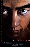 Yourcenar, Marguerite: Mishima: A Vision of the Void