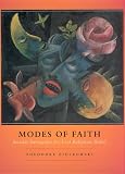 Ziolkowski, Theodore: Modes of Faith: Secular Surrogates for Lost Religious Belief Ziolkowski, Theodore: Modes of Faith: Secular Surrogates for Lost Religious Belief