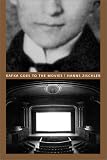 Zischler, Hanns: Kafka Goes to the Movies Zischler, Hanns: Kafka Goes to the Movies
