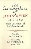 Owen, John: Correspondence of John Owen Owen, John: Correspondence of John Owen