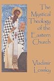 Lossky, Vladimir: Mystical Theology of the Eastern Church