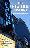 Chapman, James: The New Film History: Sources, Methods, Approaches