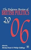 Rush, Michael: Palgrave Review of British Politics 2006