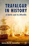 Cannadine, David: Trafalgar in History: A Battle And Its Afterlife