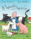 Donaldson, Julia: A Squash and a Squeeze Big Book Donaldson, Julia: A Squash and a Squeeze Big Book