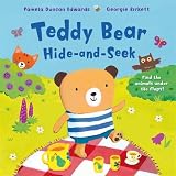 Edwards, Pamela D.: Teddy Bear Hide-and-seek: A Lift-the-flap Book Edwards, Pamela D.: Teddy Bear Hide-and-seek: A Lift-the-flap Book