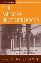 The Muslim Brotherhood: The Organization and&hellip;