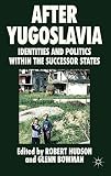 Hudson, Robert: After Yugoslavia
