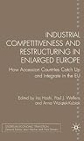 Hashi, Iraj: Industrial Competitiveness and Restructuring in Enlarged Europe: How Accession Countries Catch Up and Integrate in the European Union