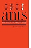 Wheeler, W.M.: Ants Their Structure Development and Behavior