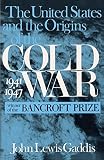 Gaddis, John Lewis: The United States and the Origins of the Cold War, 1941-1947 Gaddis, John Lewis: The United States and the Origins of the Cold War, 1941-1947