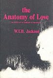 Jackson, William Thomas Hobdell: The Anatomy of Love: The Tristan of Gottfried Von Strassburg Jackson, William Thomas Hobdell: The Anatomy of Love: The Tristan of Gottfried Von Strassburg