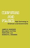 Danzinger, James: Computers and Politics: High Technology in American Local Governments