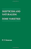 Strawson, P. F.: Skepticism and Naturalism: Some Varieties Strawson, P. F.: Skepticism and Naturalism: Some Varieties