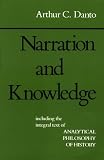 Danto, Arthur: Narration and Knowledge Danto, Arthur: Narration and Knowledge