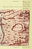 Tender Geographies: Women and the Origins of the Novel in France (0231062311) by Dejean, Joan Dejean, Joan: Tender Geographies: Women and the Origins of the Novel in France