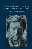 Rosenberg, John D.: The Darkening Glass: A Portrait of Ruskin's Genius