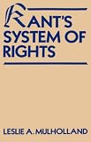Mulholland, Leslie Arthur: Kant's System of Rights Mulholland, Leslie Arthur: Kant's System of Rights
