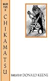 Chikamatsu, Monzaemon: Major Plays of Chikamatsu
