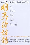 De Bary, Wm. Theodore: Waiting for the Dawn: A Plan for the Prince  Huang Tsung-Hsi's Ming-I-Tai-Fang Lu