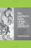 Yampolsky, Philip B.: Platform Sutra of the 6th Patriarch: The Text of the Tun-Huang Manuscript Yampolsky, Philip B.: Platform Sutra of the 6th Patriarch: The Text of the Tun-Huang Manuscript