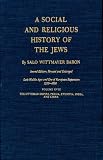Baron, Salo: A Social and Religious History of the Jews: Late Middle Ages and Era of European Expansion Baron, Salo: A Social and Religious History of the Jews: Late Middle Ages and Era of European Expansion