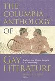 Fone, Byrne R. S.: The Columbia Anthology of Gay Literature