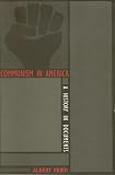 Fried, Albert: Communism in America: A History in Documents