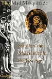 Studlar, Gaylyn: This Mad Masquerade: Stardom and Masculinity in the Jazz Age