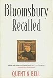 Bell, Quentin: Bloomsbury Recalled