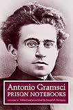 Gramsci, Antonio: Prison Notebooks Gramsci, Antonio: Prison Notebooks