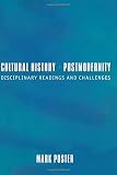 Poster, Mark: Cultural History and Postmodernity: Disciplinary Readings and Challenges