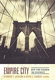 Jackson, Kenneth T.: Empire City: New York Through The Centuries