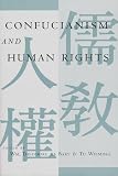 Wei-Ming, Tu: Confucianism and Human Rights