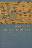 Sources of Chinese Tradition: From Earliest Times to 1600 (0231109393) by Bloom, Irene Bloom, Irene: Sources of Chinese Tradition: From Earliest Times to 1600
