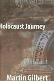 Gilbert, Martin: Holocaust Journey: Travelling N Search of the Past