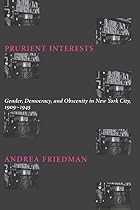 Prurient Interests: Gender, Democracy, and&hellip;