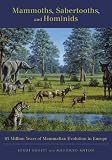Anton, Mauricio: Mammoths, Sabertooths, And Hominids: 65 Million Years of Mammalian Evolution in Europe Anton, Mauricio: Mammoths, Sabertooths, And Hominids: 65 Million Years of Mammalian Evolution in Europe