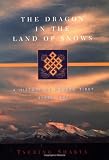 Tsering Shakya: The Dragon in the Land of Snows: A History of Modern Tibet Since 1947 Tsering Shakya: The Dragon in the Land of Snows: A History of Modern Tibet Since 1947